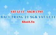 Bài 1 trang 21 SGK Vật lí 11 Chân trời sáng tạo